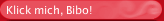Klick mich, Bibo!